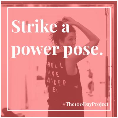 Strike a power pose.